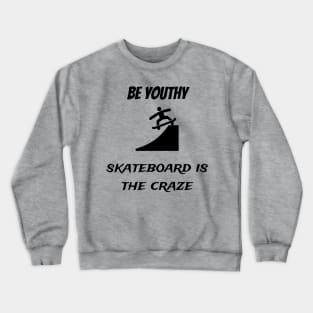 Skateboard craze! Crewneck Sweatshirt